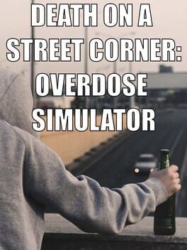 Death on a Street Corner: Overdose Simulator Cover