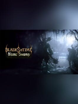 Blades of Time: Dismal Swamp Cover