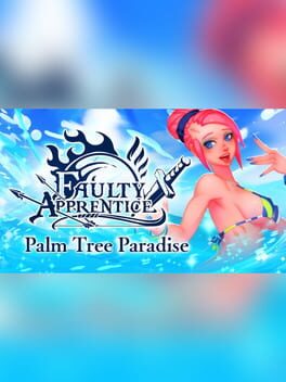 Faulty Apprentice: Palm Tree Paradise Cover