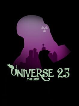 Universe 25: The Loop Cover