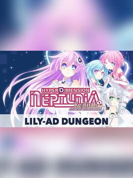 Hyperdimension Neptunia Re;Birth2: Sisters Generation - Lily-ad Dungeon Cover