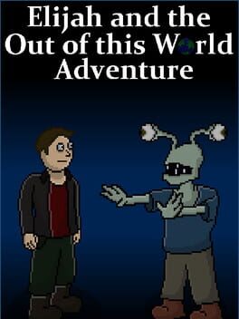 Elijah and the Out of this World Adventure Cover