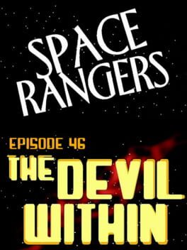 Space Rangers: Episode 46 - The Devil Within Cover