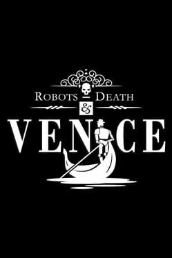 Robots, Death & Venice Cover