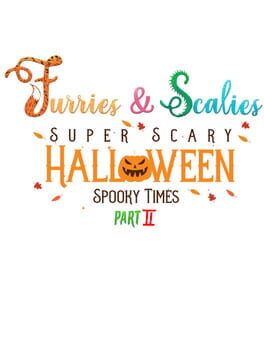 Furries & Scalies: Super Scary Halloween Spooky Times Part II Cover