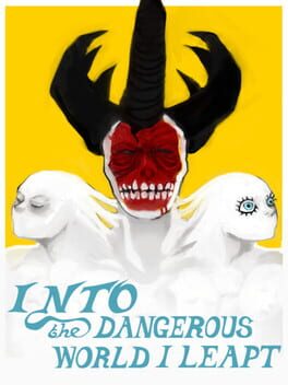 Into the Dangerous World I Leapt Cover