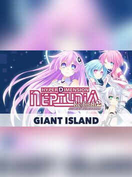Hyperdimension Neptunia Re;Birth2: Sister's Generation - Giant Island Cover