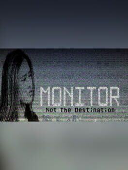 Monitor: The Game - Not the Destination Cover