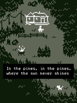 In the pines, in the pines, where the sun never shines Cover
