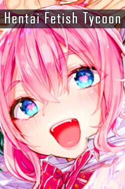 Hentai Fetish Tycoon Cover