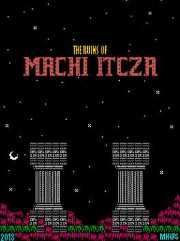 The Ruins of Machi Itcza Cover