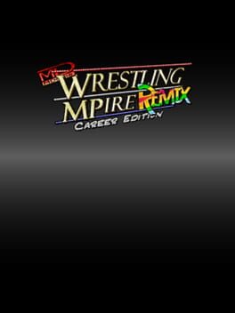 Wrestling MPire Remix: Career Edition Cover
