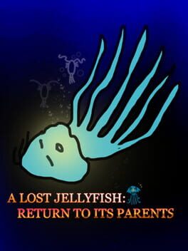 A Lost Jellyfish: Return to its Parents Cover