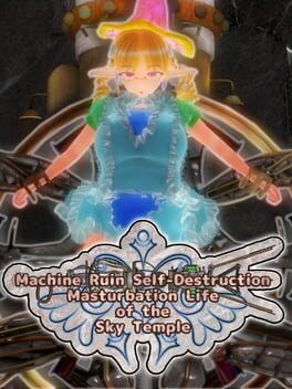 Machine Ruin Self-Destruction Masturbation Life of the Sky Temple Cover