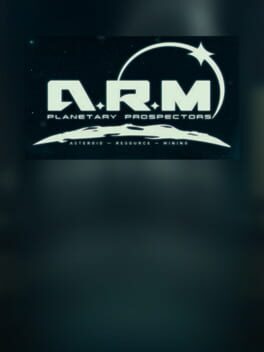 ARM: Planetary Prospectors Asteroid Resource Mining Cover