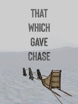 That Which Gave Chase Cover