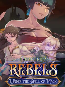 Rebels: Under the Spell of Magic - Chapter 2 Cover