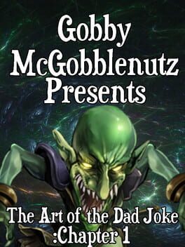 Gobby McGobblenutz Presents: The Art of the Dad Joke - Chapter 1 Cover