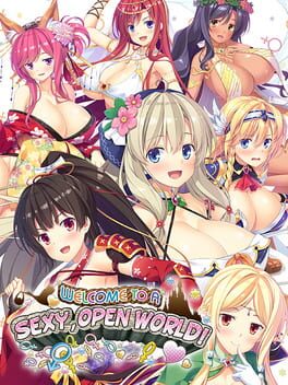 Welcome to a Sexy, Open World! Cover