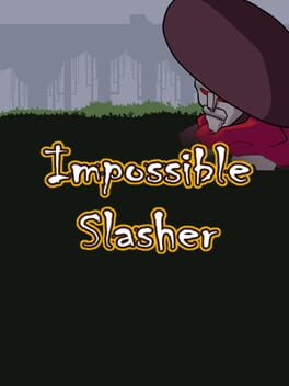 Impossible Slasher! Hack and Slash Cover