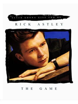 Rick Astley: The Game Cover