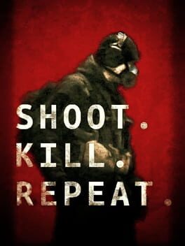 Shoot. Kill. Repeat Cover