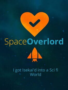 Space Overlord: I got Isekai'd into a Sci-fi World Cover