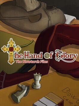 The Hand of Glory: The Blowtorch Files Cover