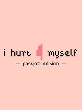 I Hurt Myself: Postjam Edition Cover