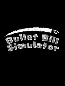 Bullet Bill Simulator Cover