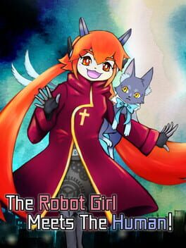 The Robot Girl Meets the Human! Cover