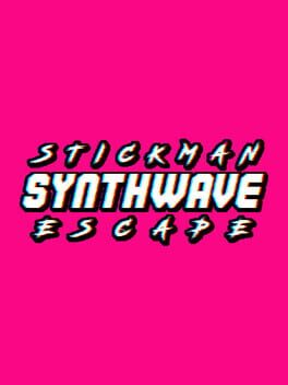 Stickman Synthwave Escape Cover
