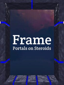Frame: Portals on Steroids Cover