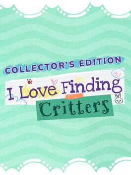 I Love Finding Critters!: Collector's Edition Cover