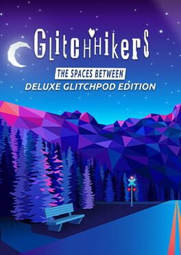 Glitchhikers: The Spaces Between - Deluxe Glitchpod Edition Cover