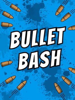 Bullet Bash Cover