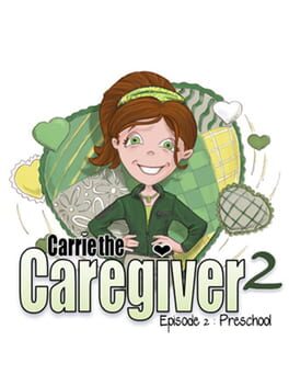 Carrie the Caregiver: Episode 2 - Preschool Cover