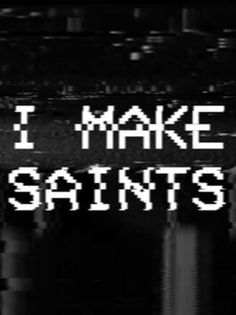 I Make Saints Cover