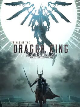 Stranger of Paradise: Final Fantasy Origin - Trials of the Dragon King Cover