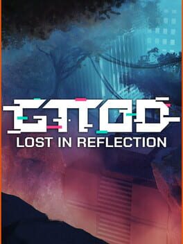 GTTOD: Lost in Reflection Cover