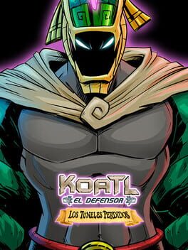 Koatl el Defensor: Los Túneles Perdidos Cover