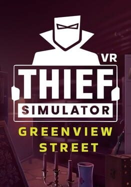 Thief Simulator VR: Greenview Street Cover