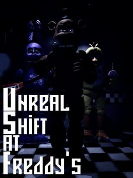 Unreal Shift At Freddy's Cover