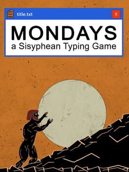 Mondays: A Sisyphean Typing Game Cover