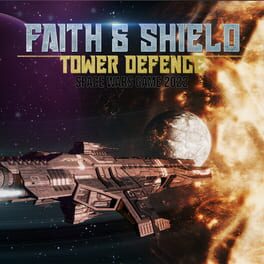 Faith & Shield: Tower Defense - Space Wars Game 2022 Cover