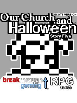 Our Church and Halloween RPG: Story Five - Scott Version Cover