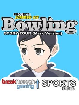 Project: Summer Ice - Bowling: Story Four - Mark Version Cover