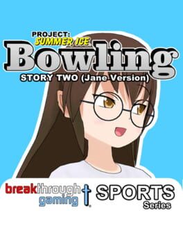 Project: Summer Ice - Bowling: Story Two - Jane Version Cover