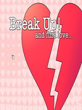 Break Up! and Find Love Cover