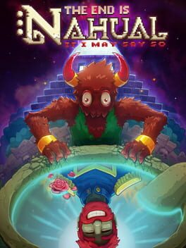 The End is Nahual: If I May Say So Cover